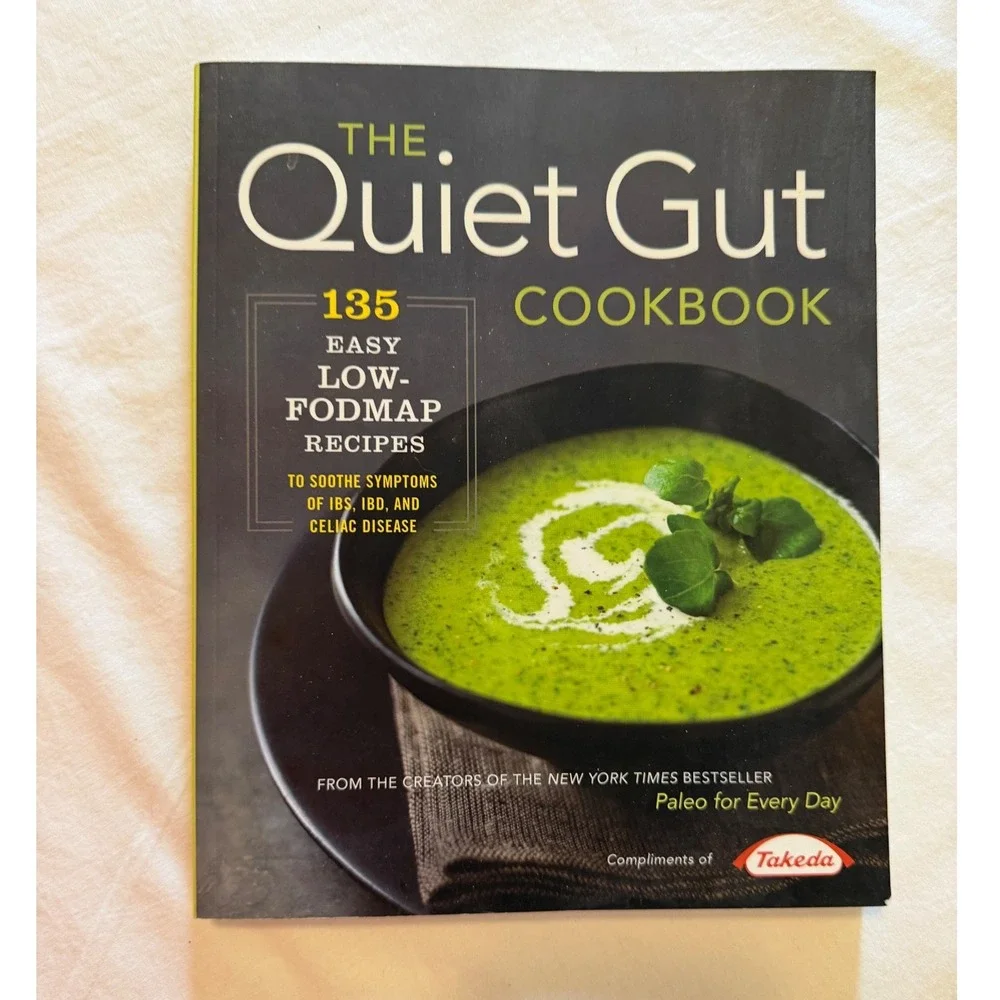 The Quiet Gut Cookbook 135 Low-FODMAP Recipes IBS IBD Celiac Sonoma Press 2015